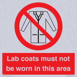 Lab coats must not be worn in this area